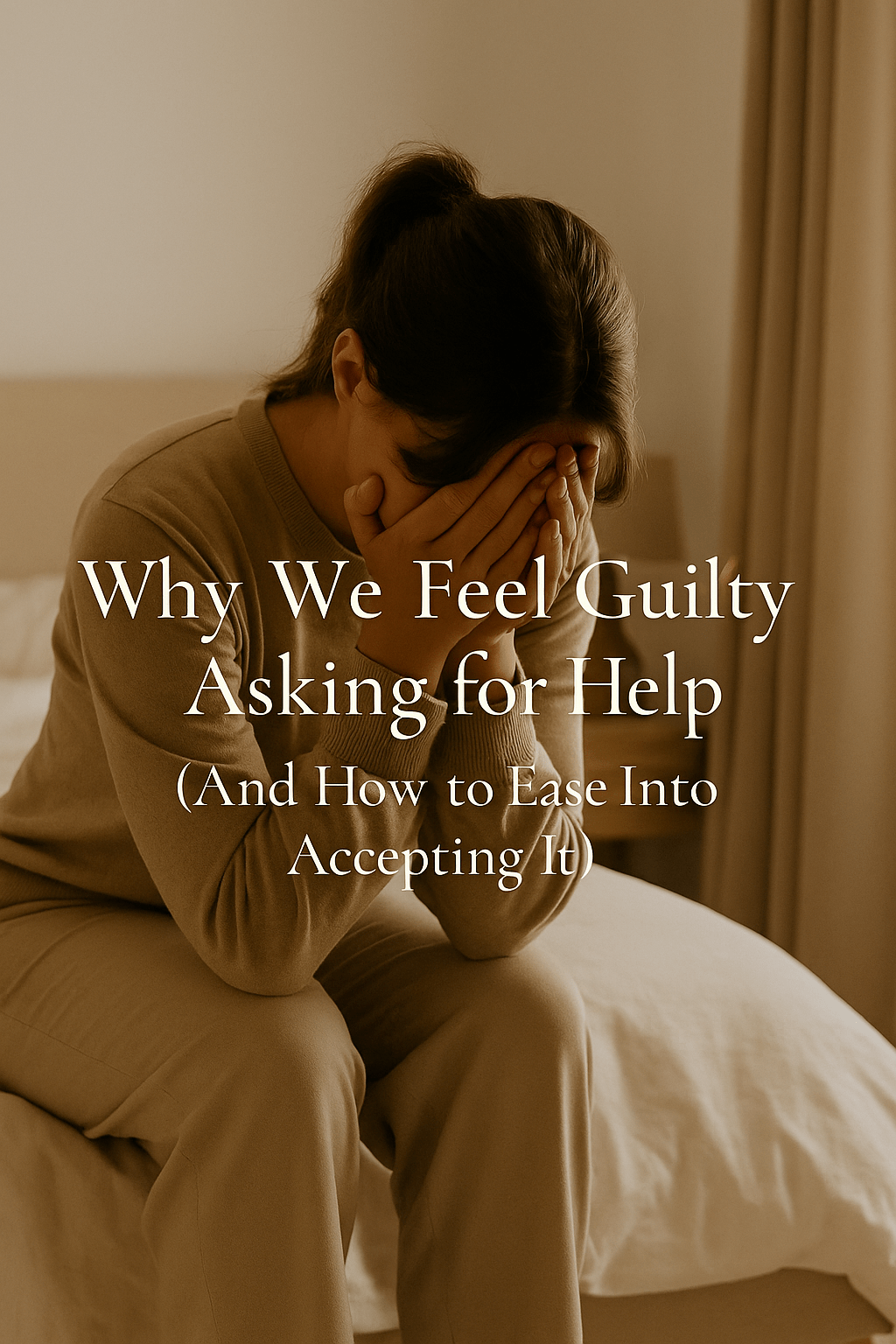 Why We Feel Guilty Asking for Help (And How to Ease Into Accepting&nbsp;It)
