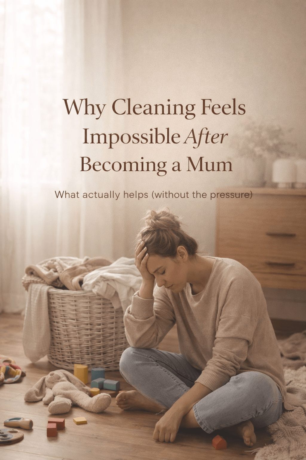 Why Cleaning Feels Impossible After Becoming a Mum (What&nbsp;Helps)