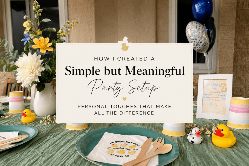 How I Created a Simple but Meaningful Party Setup